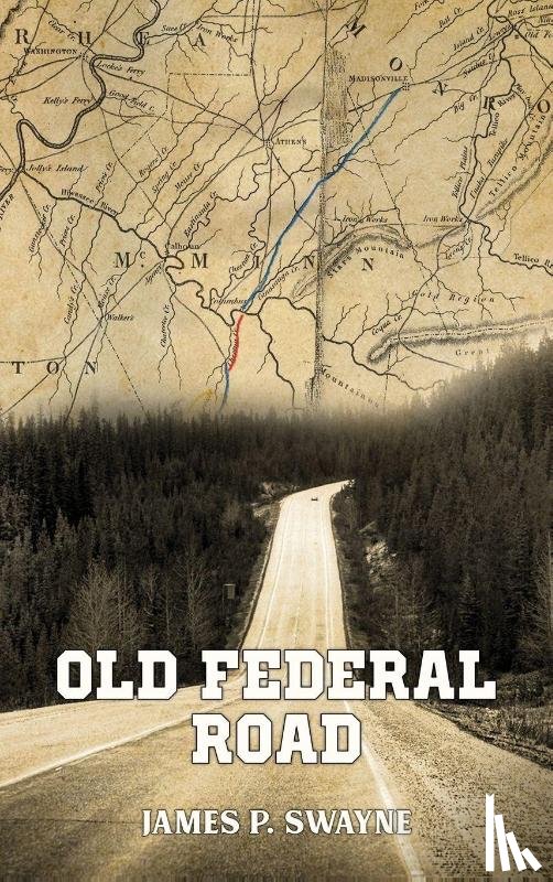 P . Swayne, James - Documentation of The Old Federal Road in East Tennessee