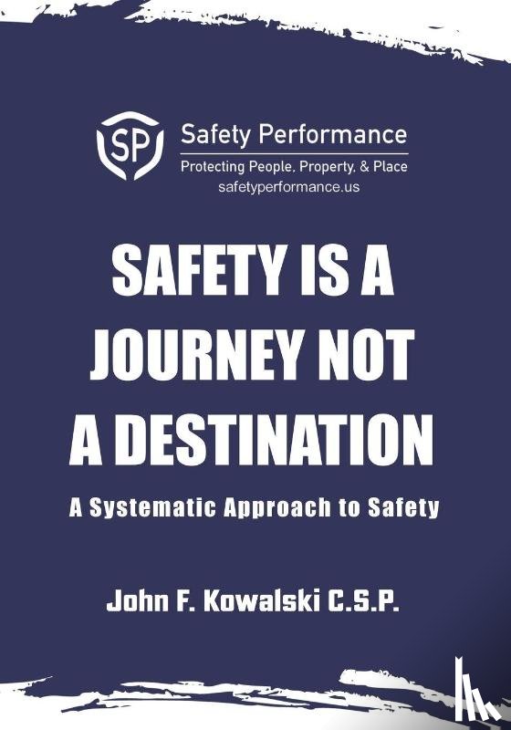 Kowalski, John F - Safety is a Journey not a Destination