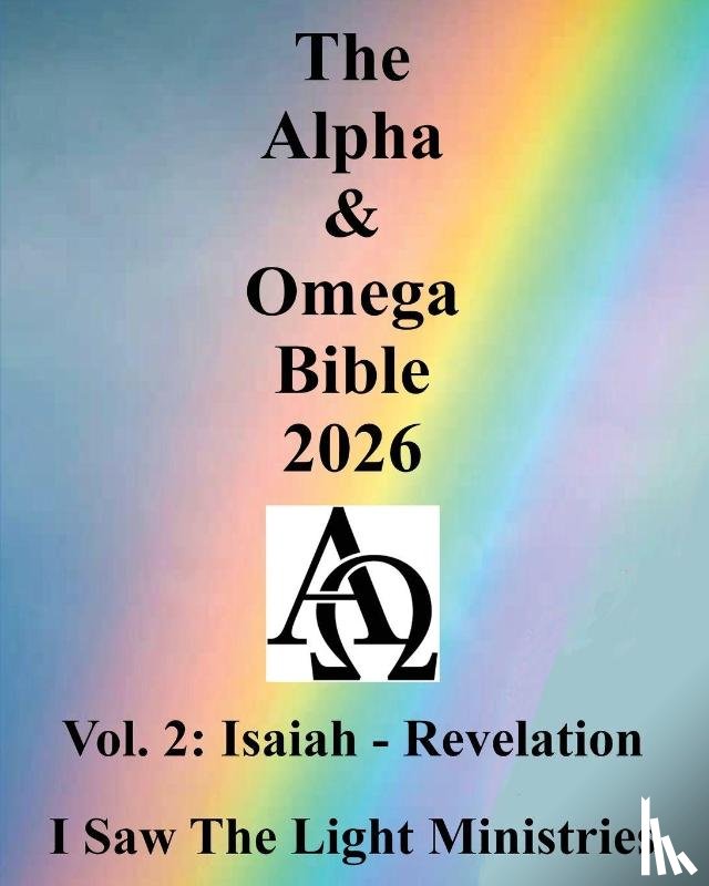I Saw The Light Ministries - The Alpha & Omega Bible 2026