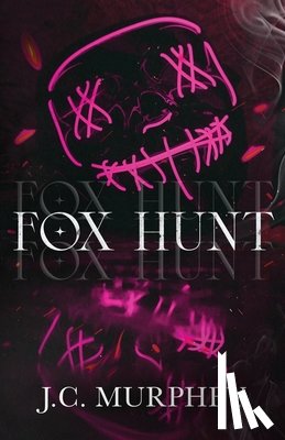 Murphey, J. C. - Fox Hunt: A Mafia Shifter Dark Romance (Hunter Duet Book 1): A Mafia Shifter Dark Romance
