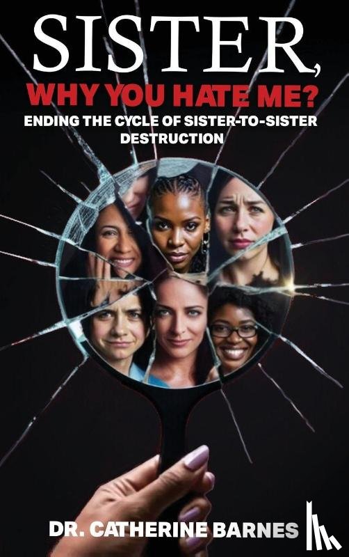 Barnes, Catherine - SISTER, Why do you hate me?