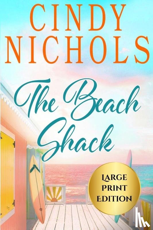 Nichols, Cindy - The Beach Shack Large Print Edition