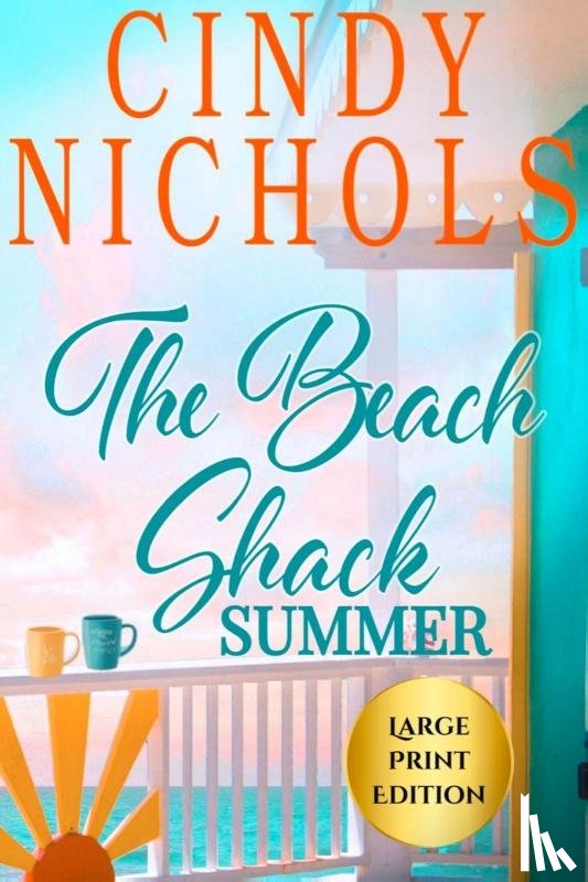 Nichols, Cindy - The Beach Shack Summer Large Print Edition
