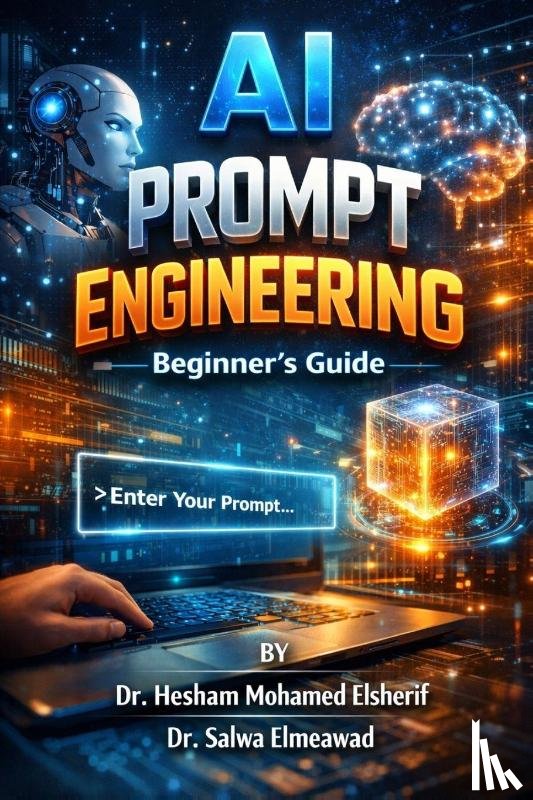 Elsherif, Hesham Mohamed, Elmeawad, Salwa - AI PROMPT ENGINEERING