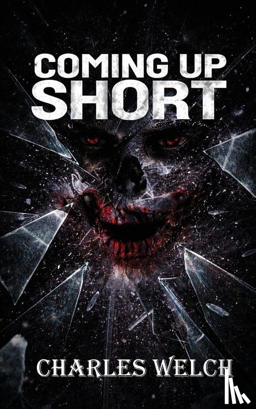 Welch, Charles - Coming Up Short