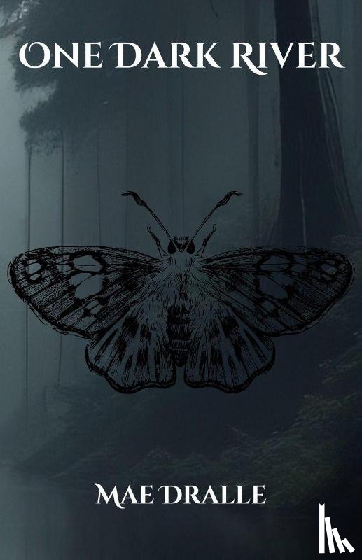 Dralle, Mae - One Dark River