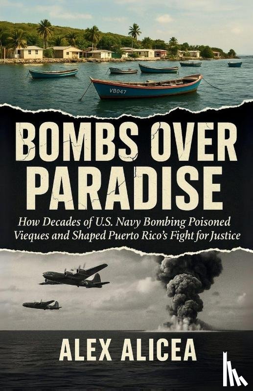 Alicea, Alex - Bombs Over Paradise