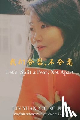 Young, Lin Yuan - Let's Split a Pear, Not Apart