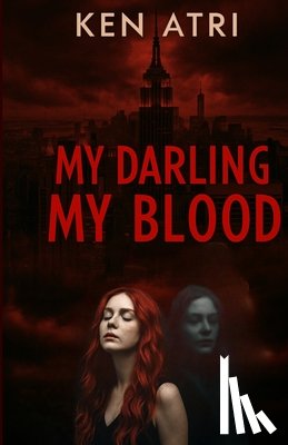 Atri, Ken - My Darling, My Blood