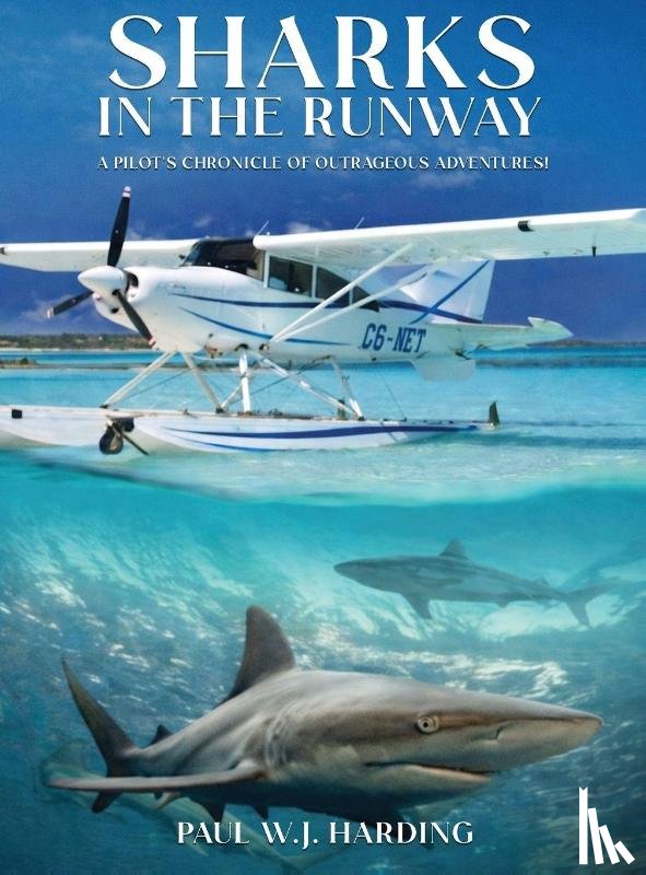 Harding, Paul W. J. - Sharks in the Runway