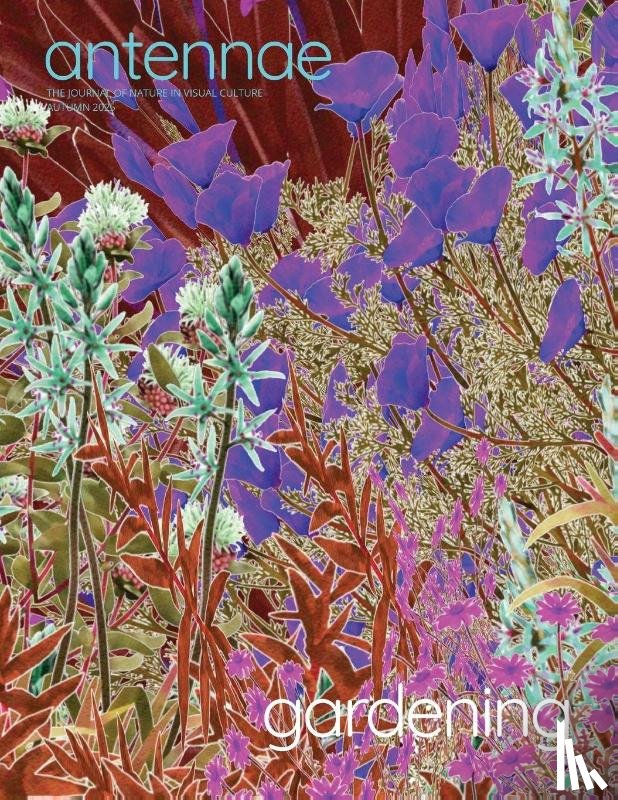 Pollan, Michael, Ginsberg, Alexandra Daisy - Antennae #68 Gardening 3