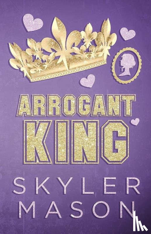 Mason, Skyler - Arrogant King