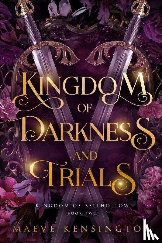 Kensington, Maeve - Kingdom of Darkness and Trials