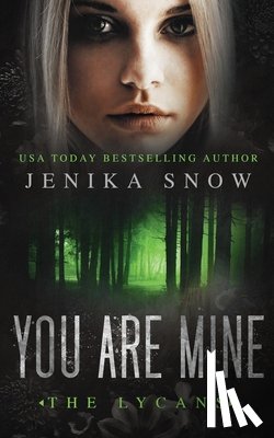 Snow, Jenika - You Are Mine (The Lycans, 2)
