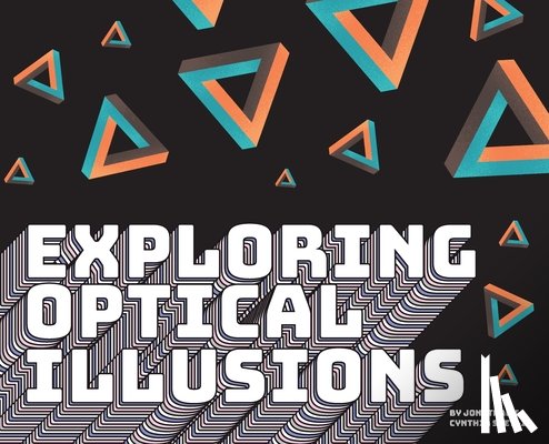Svetlik, Jonathan - Exploring Optical Illusions