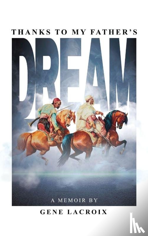 LaCroix, Gene - Thanks To My Father's Dream