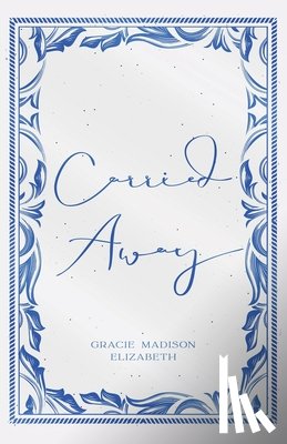 Elizabeth, Gracie Madison - Carried Away