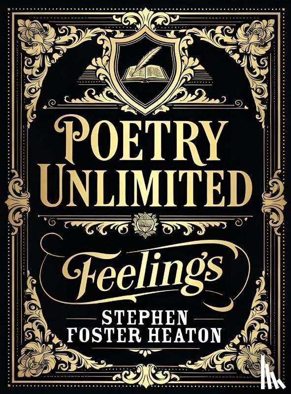 Heaton, Stephen Foster - POETRY UNLIMITED Feelings