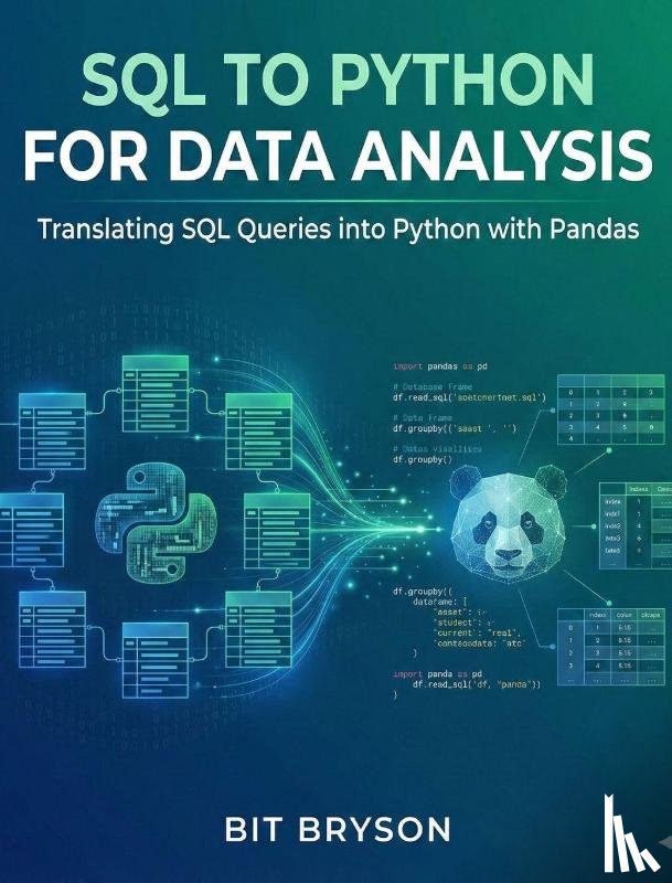 Bryson, Bit - SQL to Python for Data Analysis