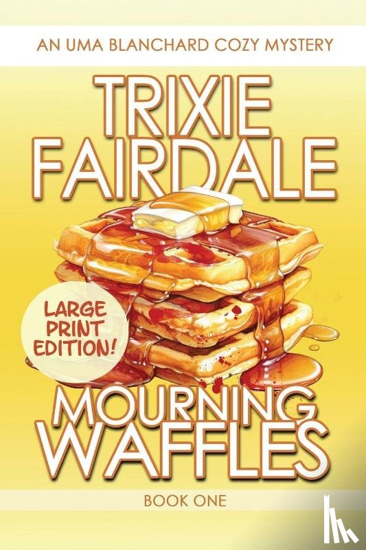 Fairdale, Trixie - Mourning Waffles