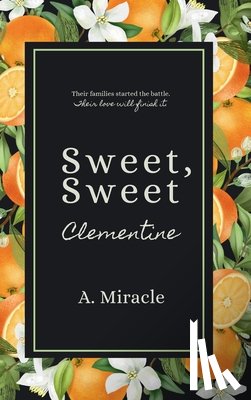 Miracle, A. - Sweet, Sweet Clementine