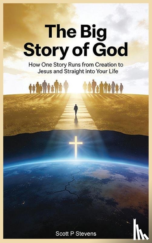 Stevens, Scott P - The Big Story Of God