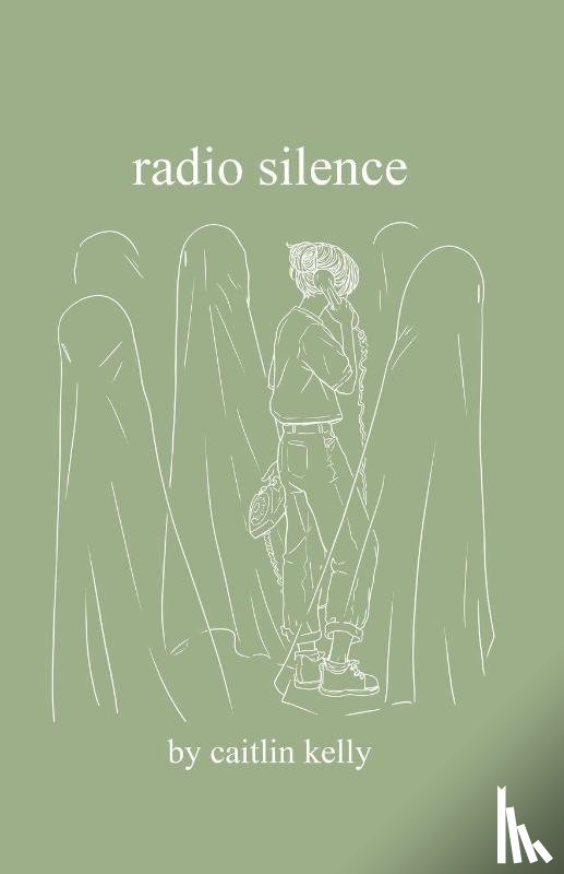 Kelly, Caitlin - radio silence