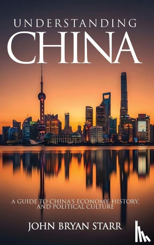 Bryan Starr, John - UNDERSTANDING CHINA