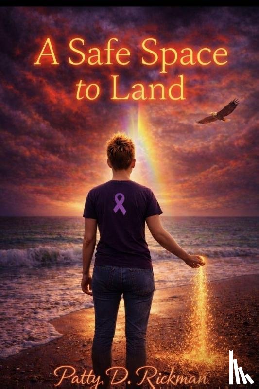 Rickman, Patty D - A Safe Place to Land