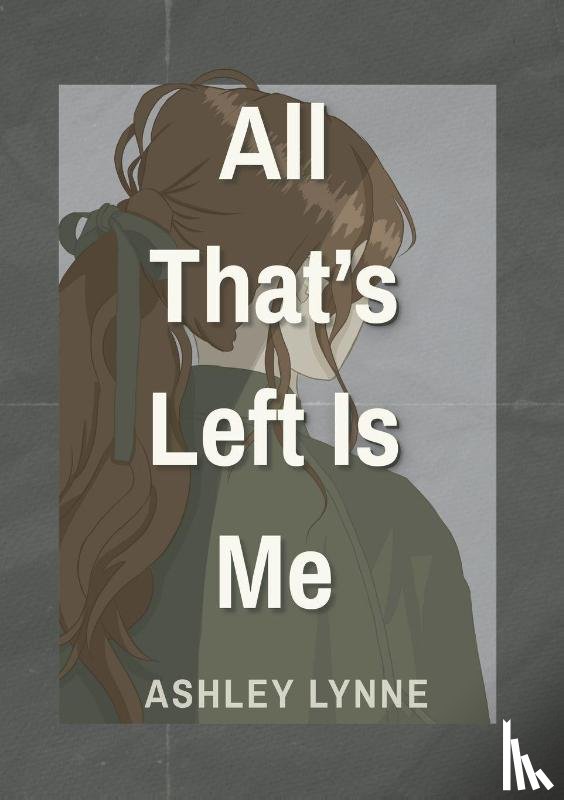 Lynne, Ashley - All That's Left Is Me
