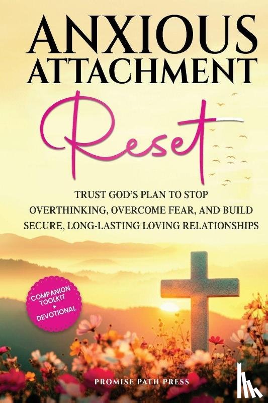 Press, Promise Path - Anxious Attachment Reset
