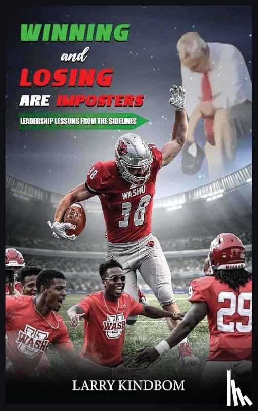 Kindbom, Larry - Winning and Losing Are Imposters