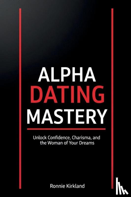 Kirkland, Ronnie - Alpha Dating Mastery