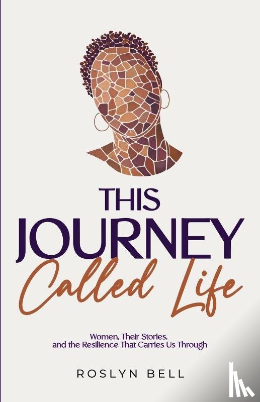 Bell, Roslyn - This Journey Called Life