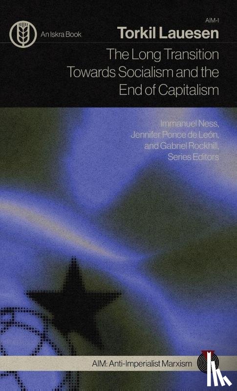 Lauesen, Torkil - The Long Transition Towards Socialism and the End of Capitalism