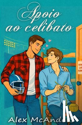 McAnders, Alex - Apoio ao celibato: comédia romântica esportiva MM