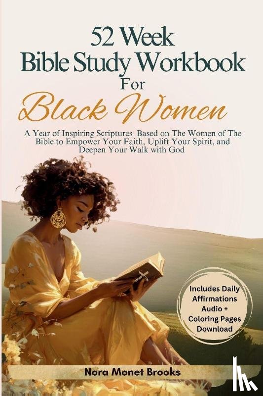Brooks, Nora Monet - The 52 Week Bible Study Workbook for Black Women