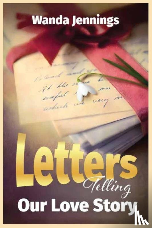Jennings, Wanda - Letters Telling Our Love Story