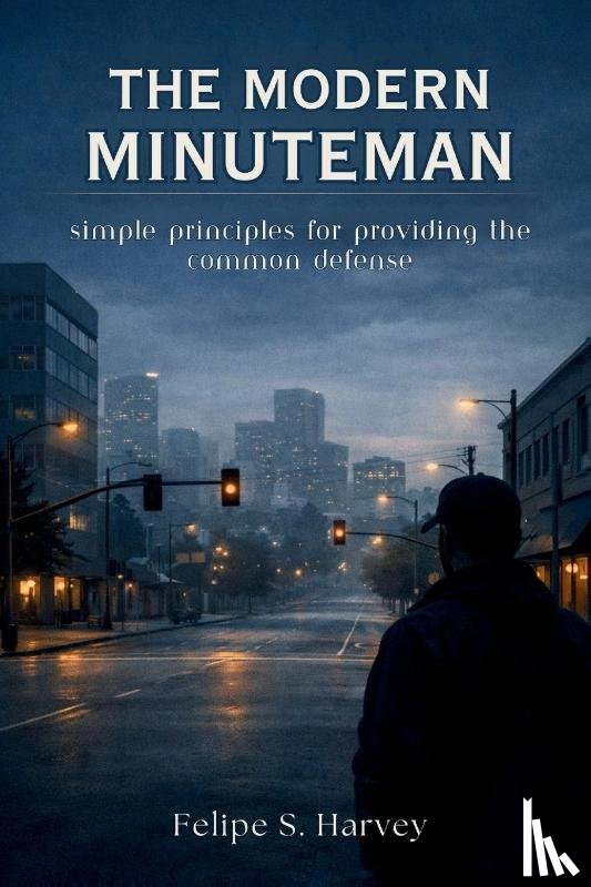 S. Harvey, Felipe - The Modern Minuteman