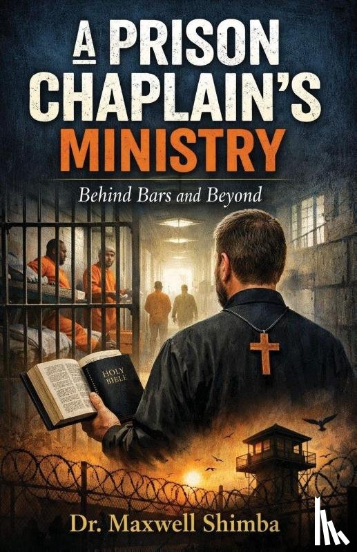 Shimba, Maxwell - A Prison Chaplain's Ministry