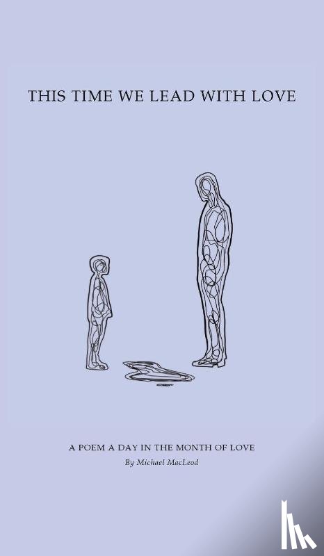 MacLeod, Michael - This Time We Lead with Love