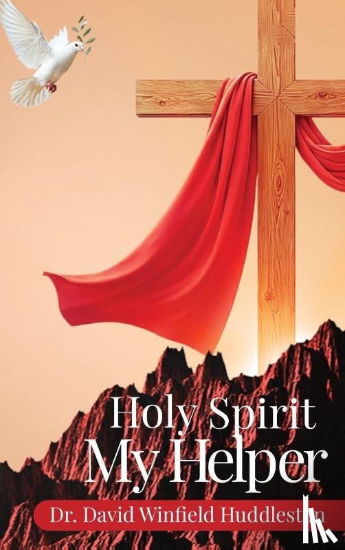 Huddleston, David Winfield - Holy Spirit My Helper