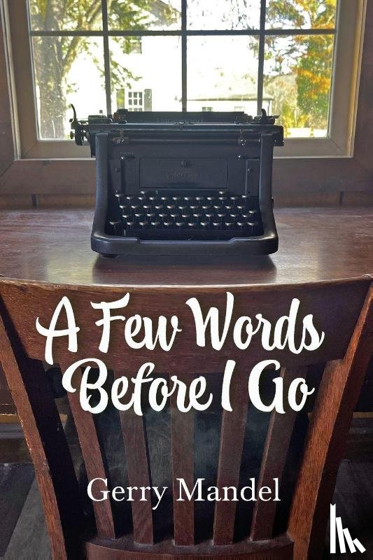 Mandel, Gerry - A Few Words Before I Go
