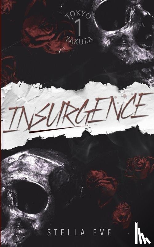 Eve, Stella - Insurgence - Tokyo Yakuza Book 1