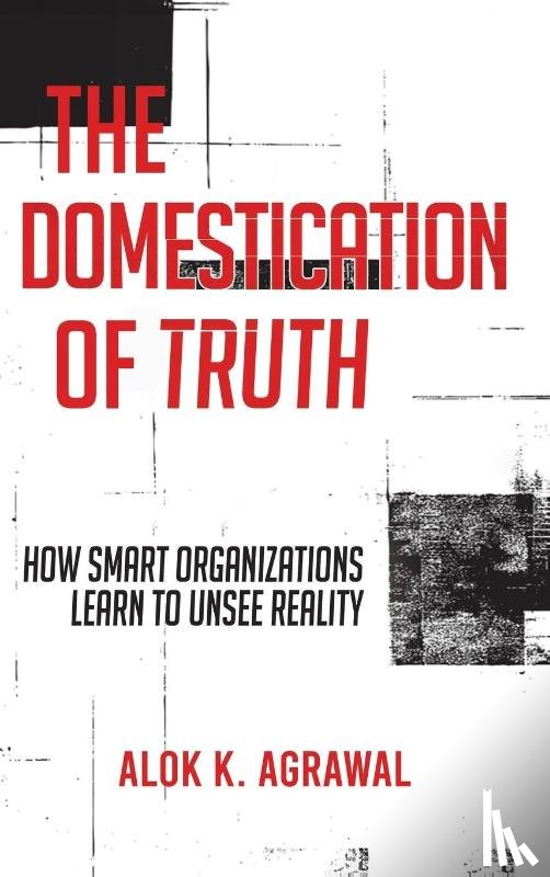 Agrawal, Alok K. - The Domestication of Truth