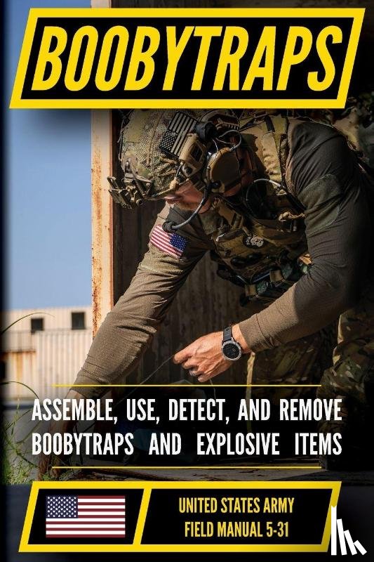 Luke, Matthew - U.S. Army Boobytraps Manual (FM 5-31)