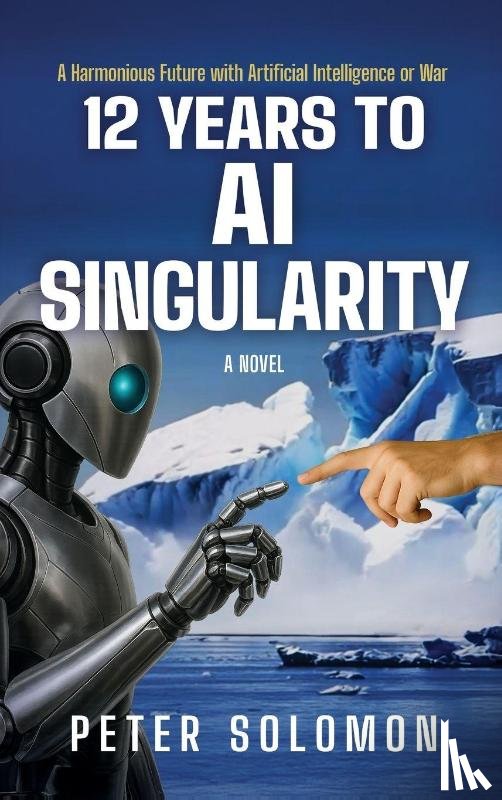 Solomon, Peter - 12 Years to AI Singularity