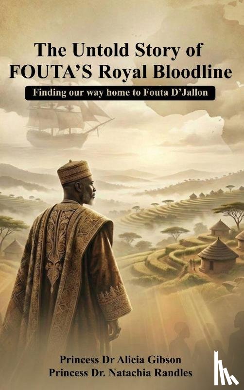 Randles, Princess Natachia, Gibson, Princess Alicia - The Untold Story of FOUTA's Royal Bloodline