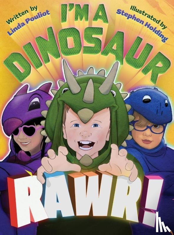 Pouliot, Linda L - I'M A DINOSAUR RAWR!