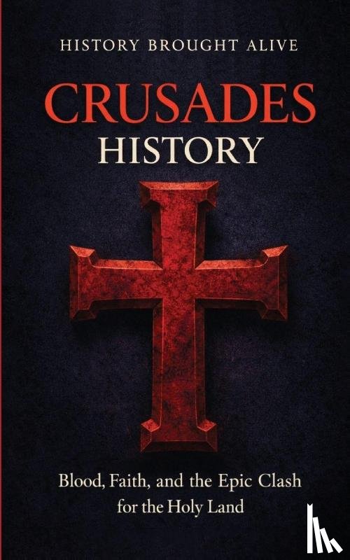 Alive, History Brought - Crusades History
